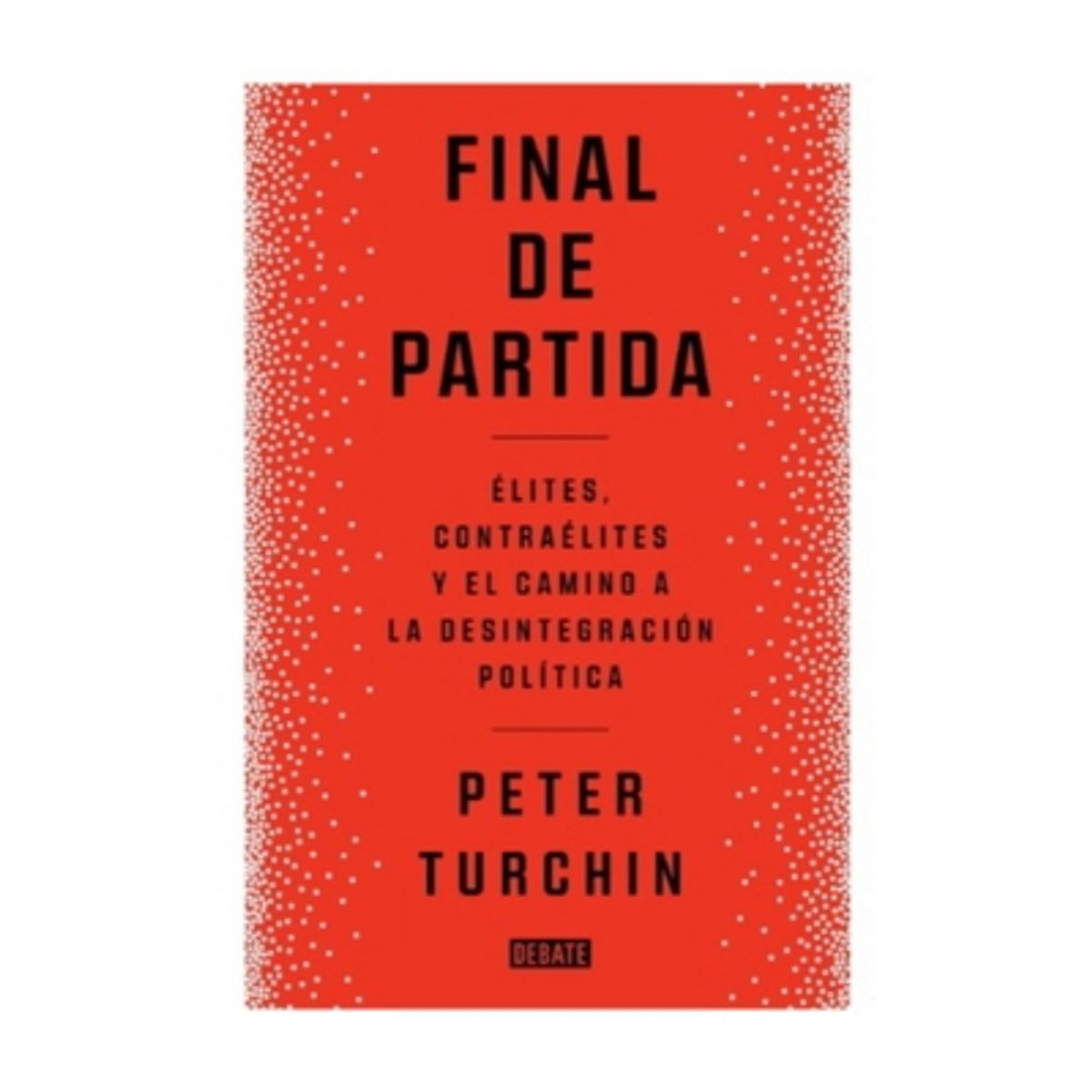 DEBATE - Final De Partida - TURCHIN, PETER