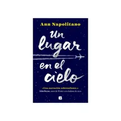 EDICIONES B - Un Lugar En El Cielo 9789566056560