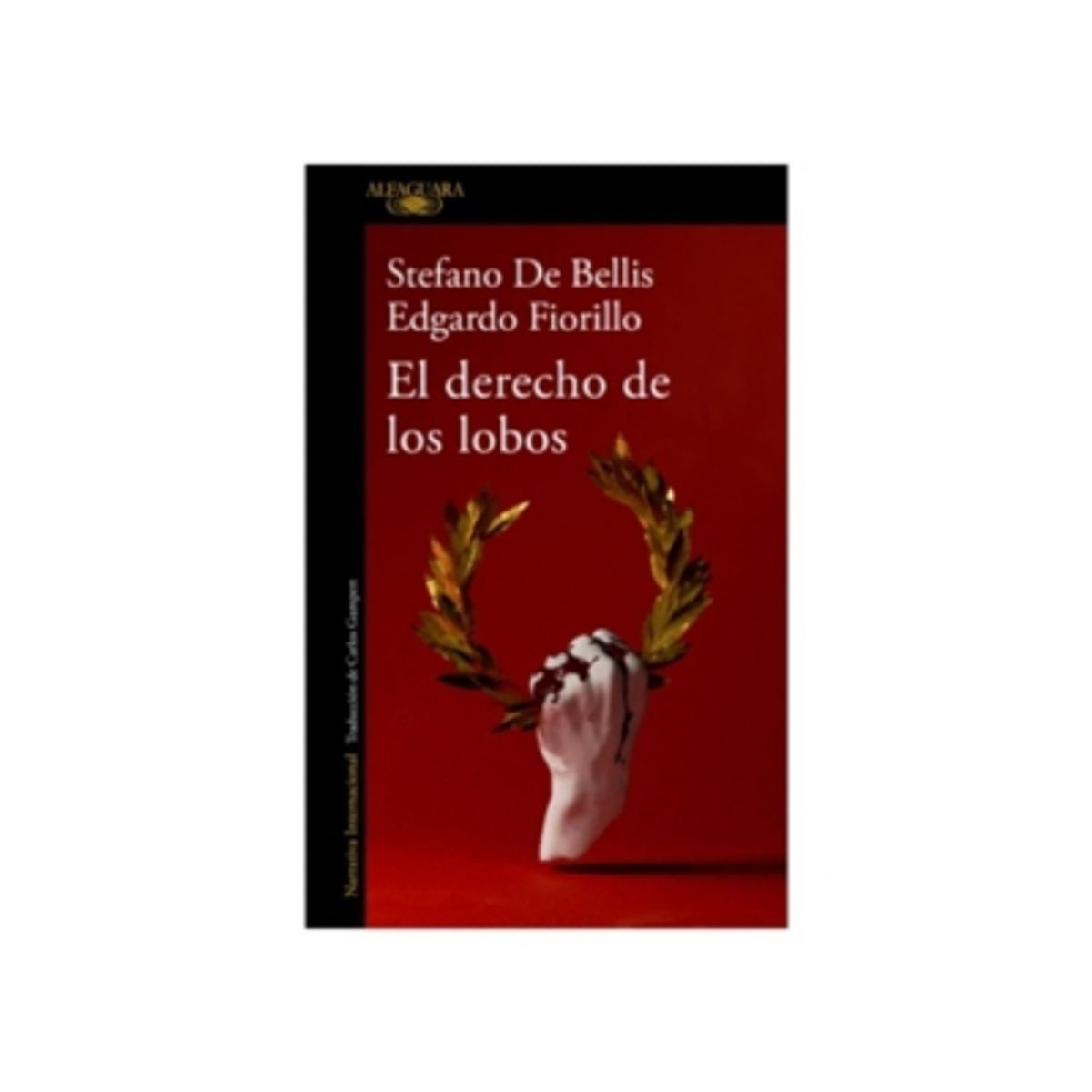 ALFAGUARA - El Derecho De Los Lobos 9788420460734