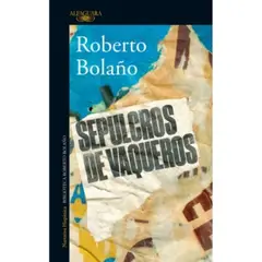 ALFAGUARA - Sepulcros De Vaqueros