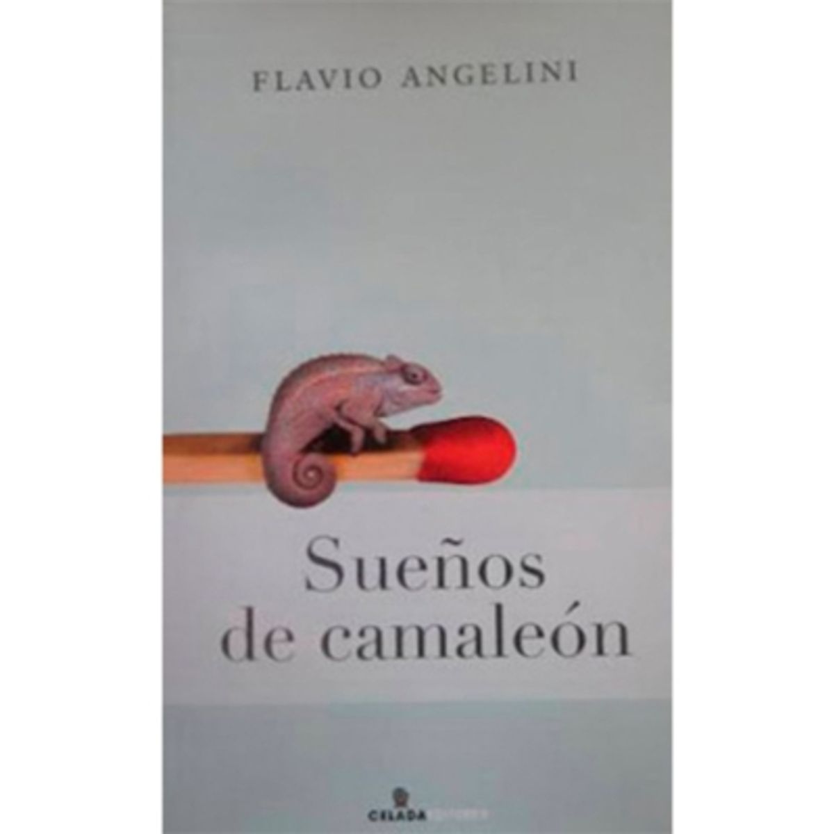ANTARTICA LIBROS - Sueños De Camaleon - ANGELINI, FLAVIO