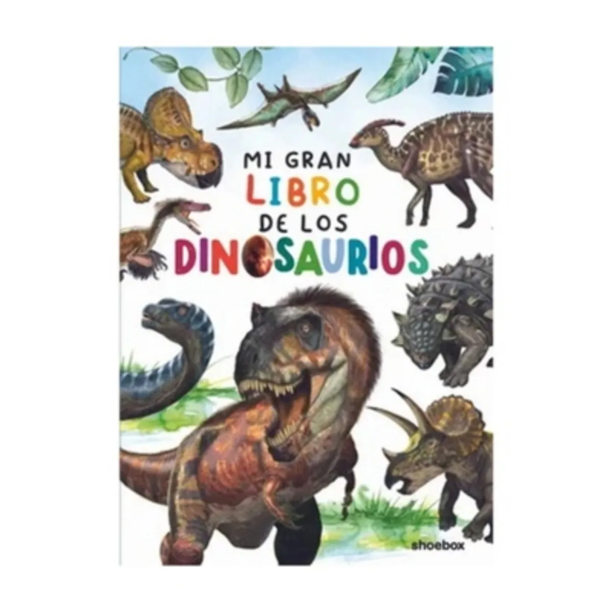 ANTARTICA LIBROS - Mi Gran Libro De Los Dinosaurios