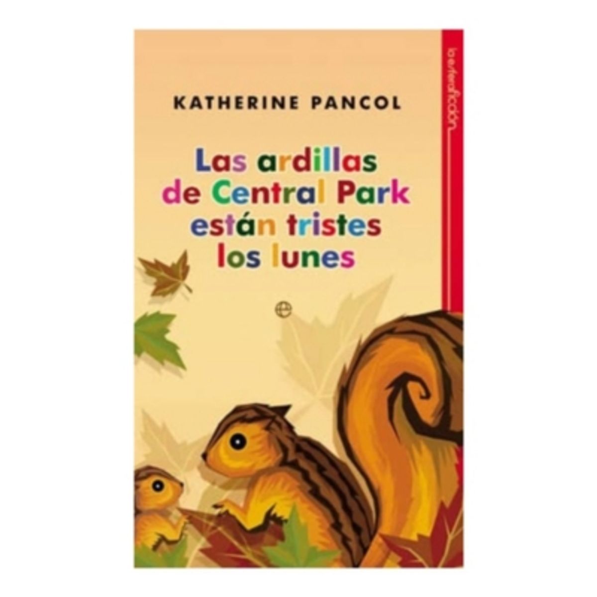 LA ESFERA DE LOS LIBROS - Las Ardillas De Central Park Estan Tristes Los Lunes