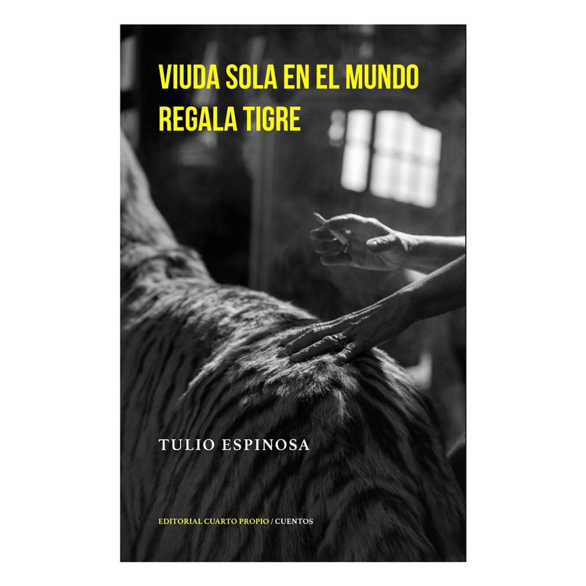 ANTARTICA LIBROS - Viuda Sola En El Mundo Regala Tigre