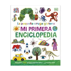 ANTARTICA LIBROS - La Oruga Glotona. Mi Primera Enciclopedia