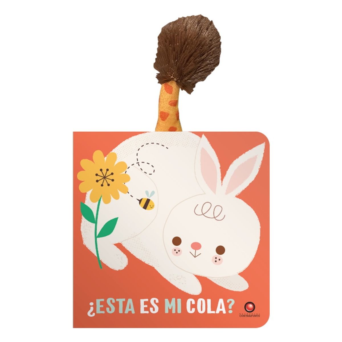 ANTARTICA LIBROS - Conejo ¿Esta Es Mi Cola?