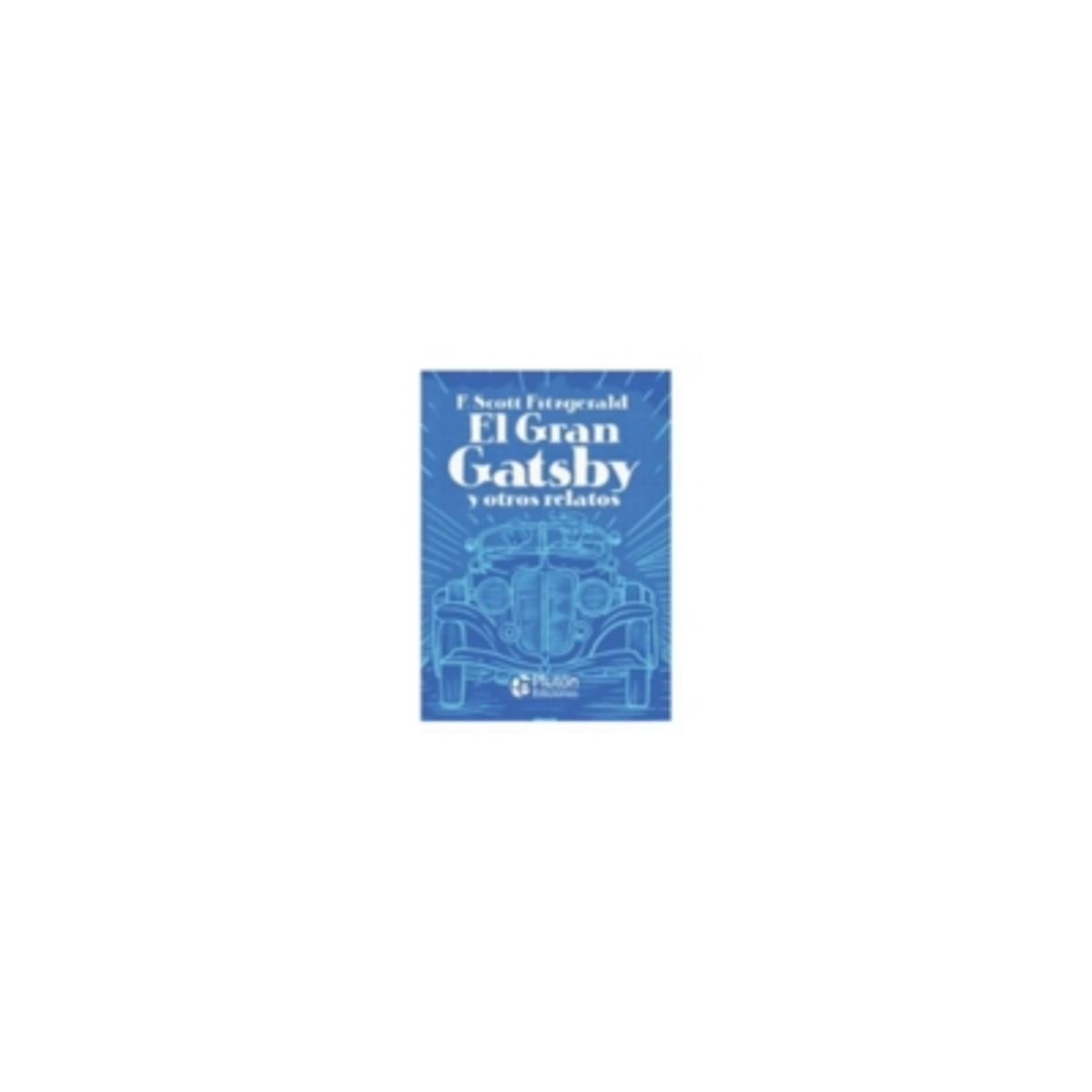 PLUTON - Gran Gatsby Y Otros Relatos 9788417928872