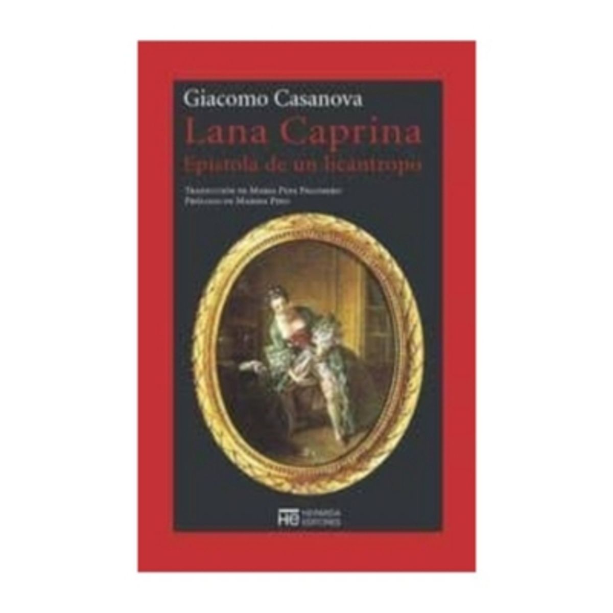 HERMIDA EDITORES - Lana Caprina. Epistola De Un Licantropo