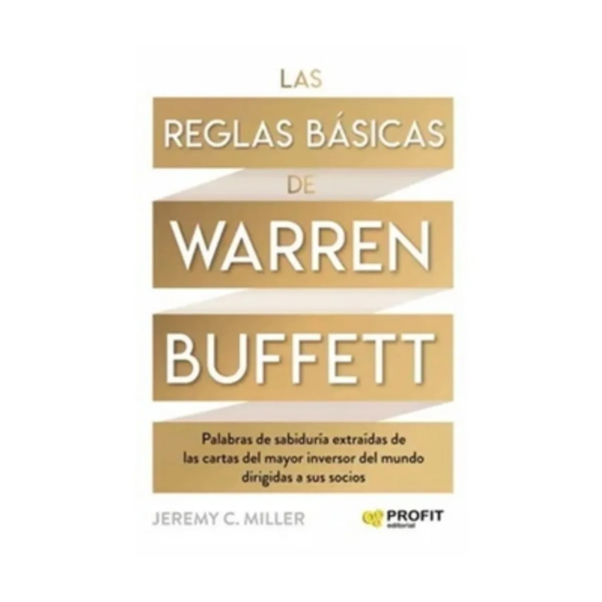 PROFIT - Las Reglas Basicas De Warren Buffet