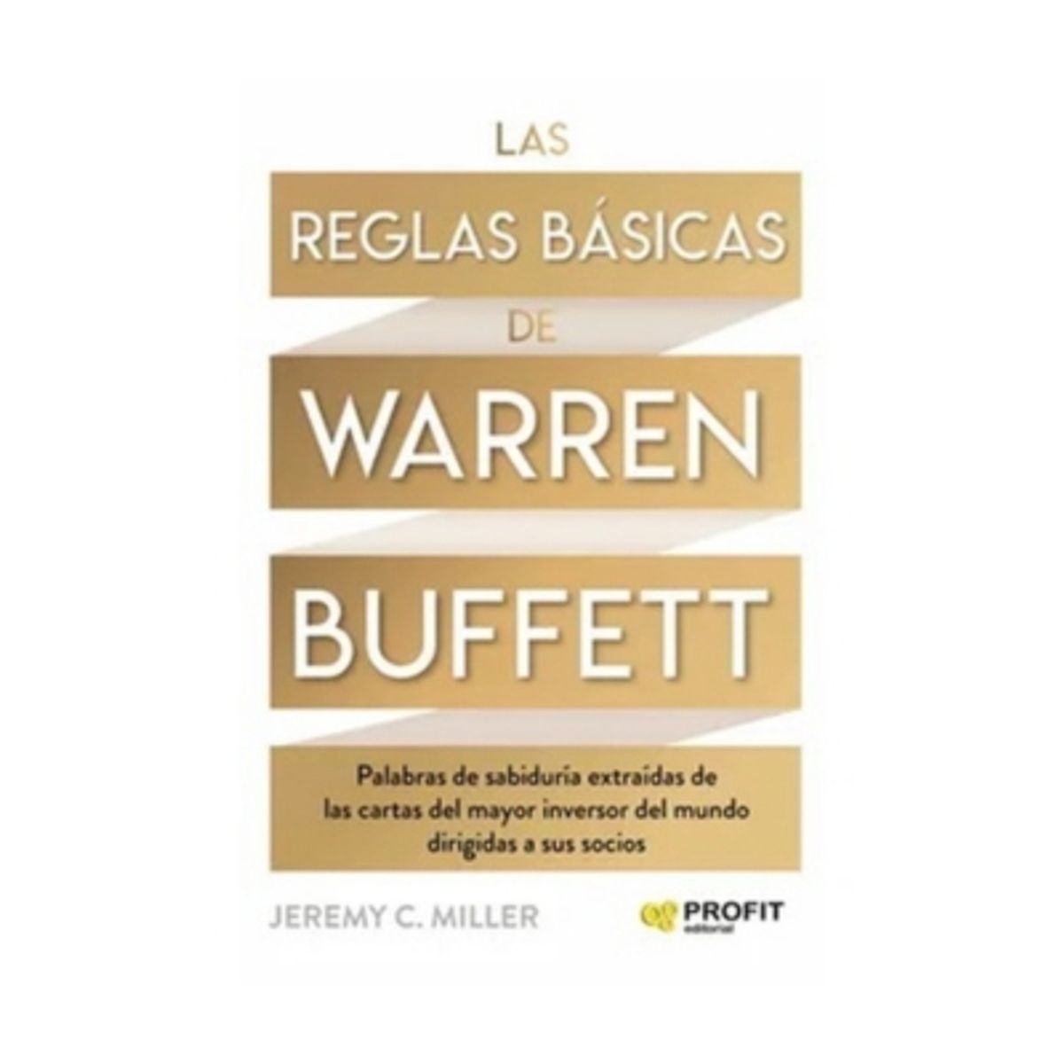 PROFIT - Las Reglas Basicas De Warren Buffet