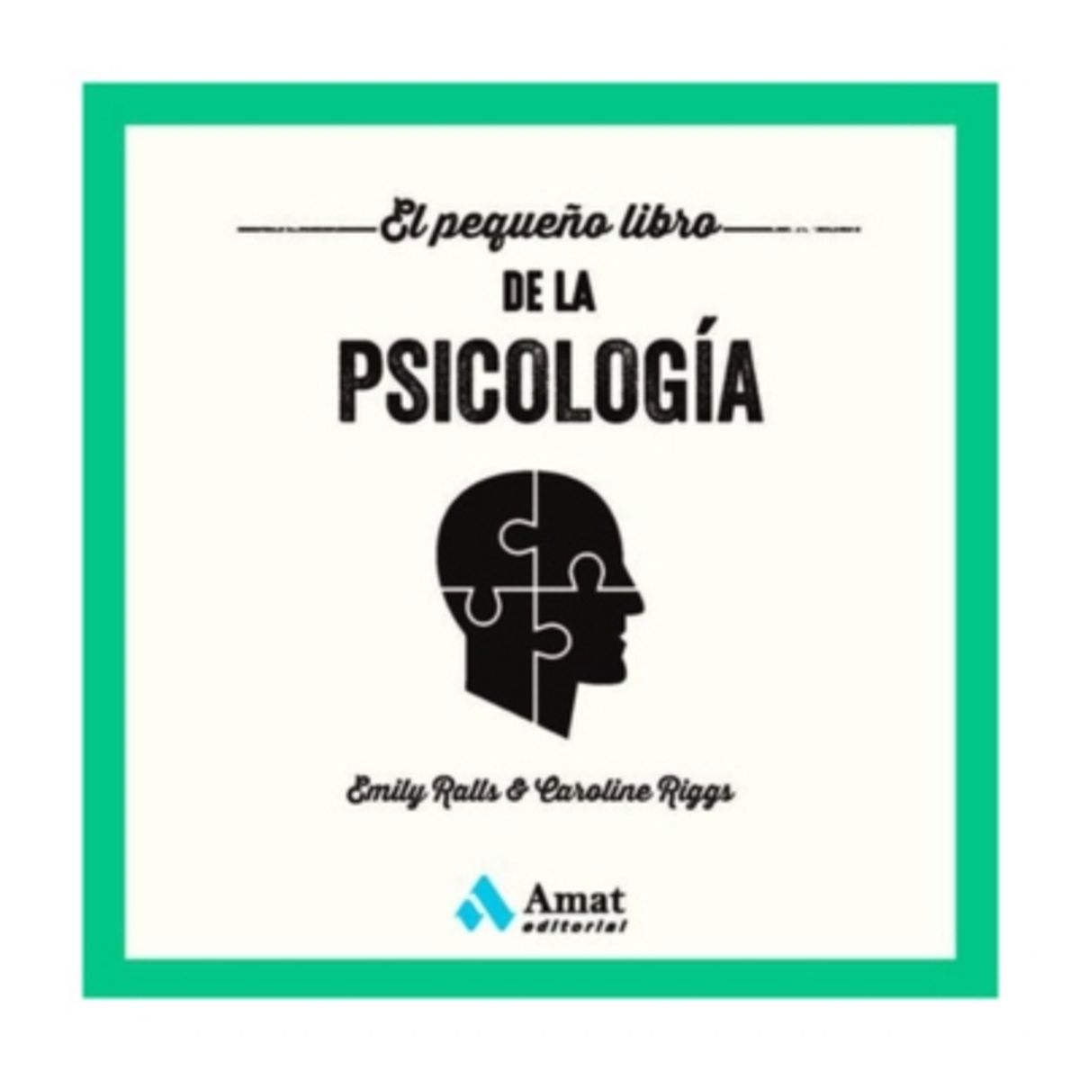 AMAT - El Pequeño Libro De La Psicologia