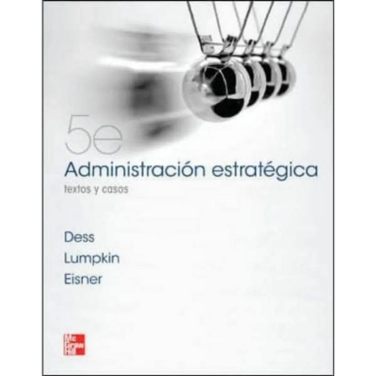 MCGRAW HILL - Administracion Estrategica Textos Y Casos 5° Edicion