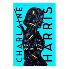 EDITORIAL HIDRA - Una Larga Conquista - HARRIS, CHARLAINE