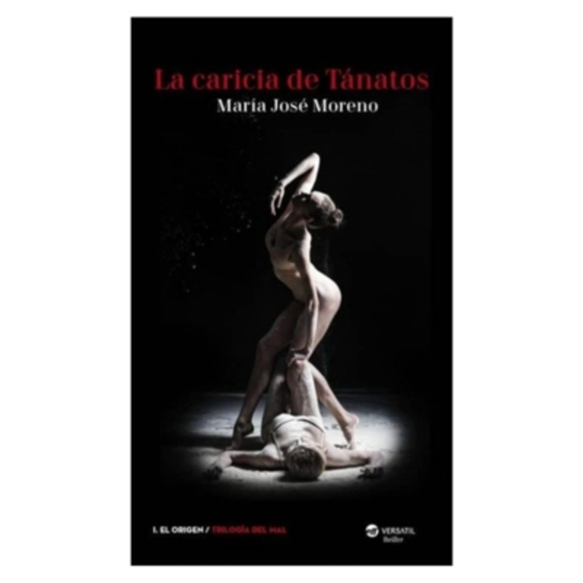 EDICIONES MORATA - La Caricia De Tanatos (Trilogía Del Mal #1)