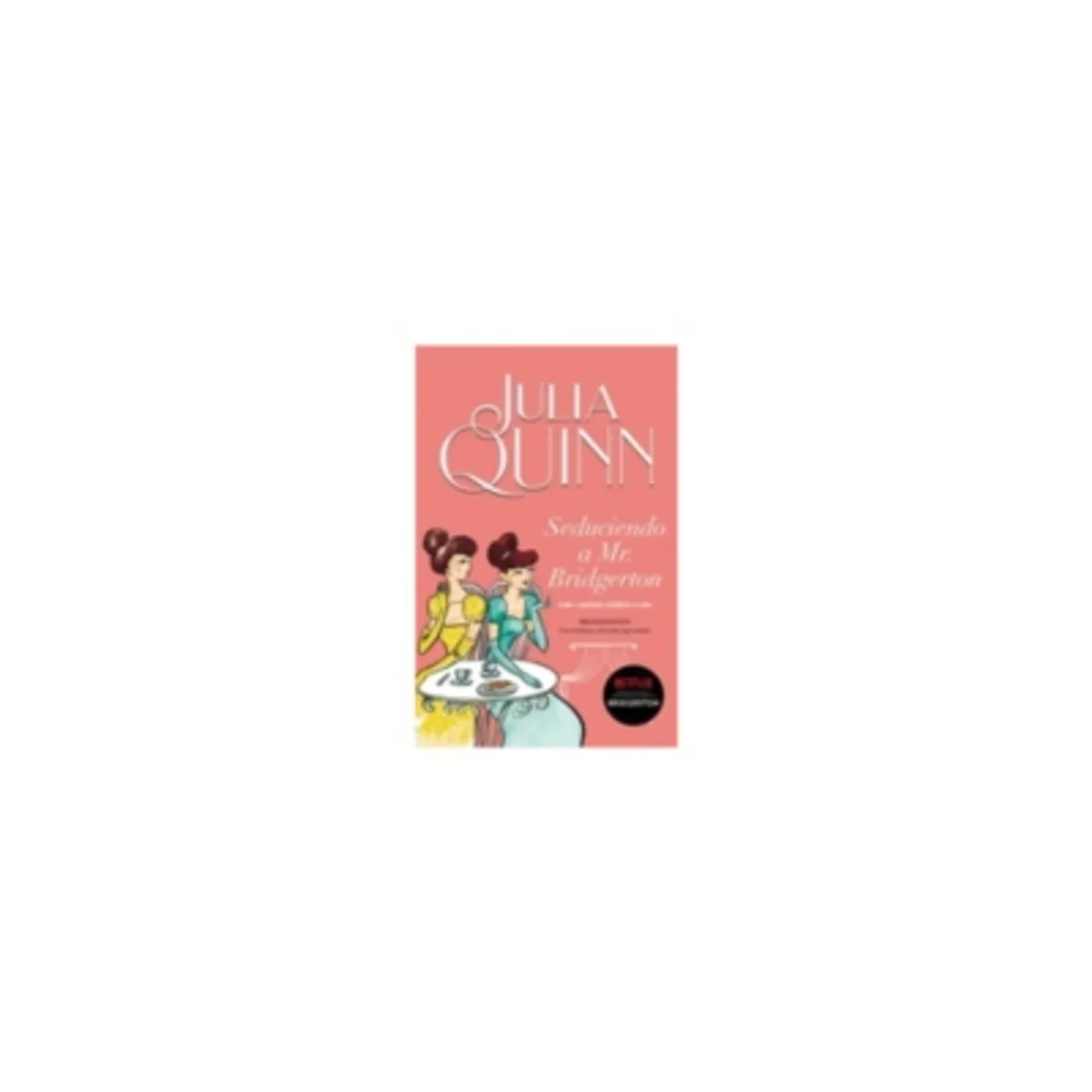 TITANIA - Seduciendo A Mr. Bridgerton (Bridgerton #4)
