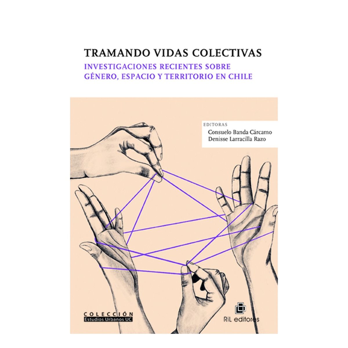RIL EDITORES - Tramando Vidas Colectivas