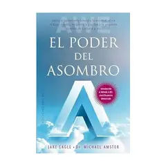 ANTARTICA LIBROS - El Poder Del Asombro - EAGLE, JAKE