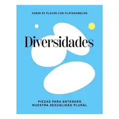 CINCO TINTAS - Diversidades. Piezas Para Entender Nuestra Sexualidad Plural
