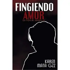 EDITORIAL NARANJA - Fingiendo Amor