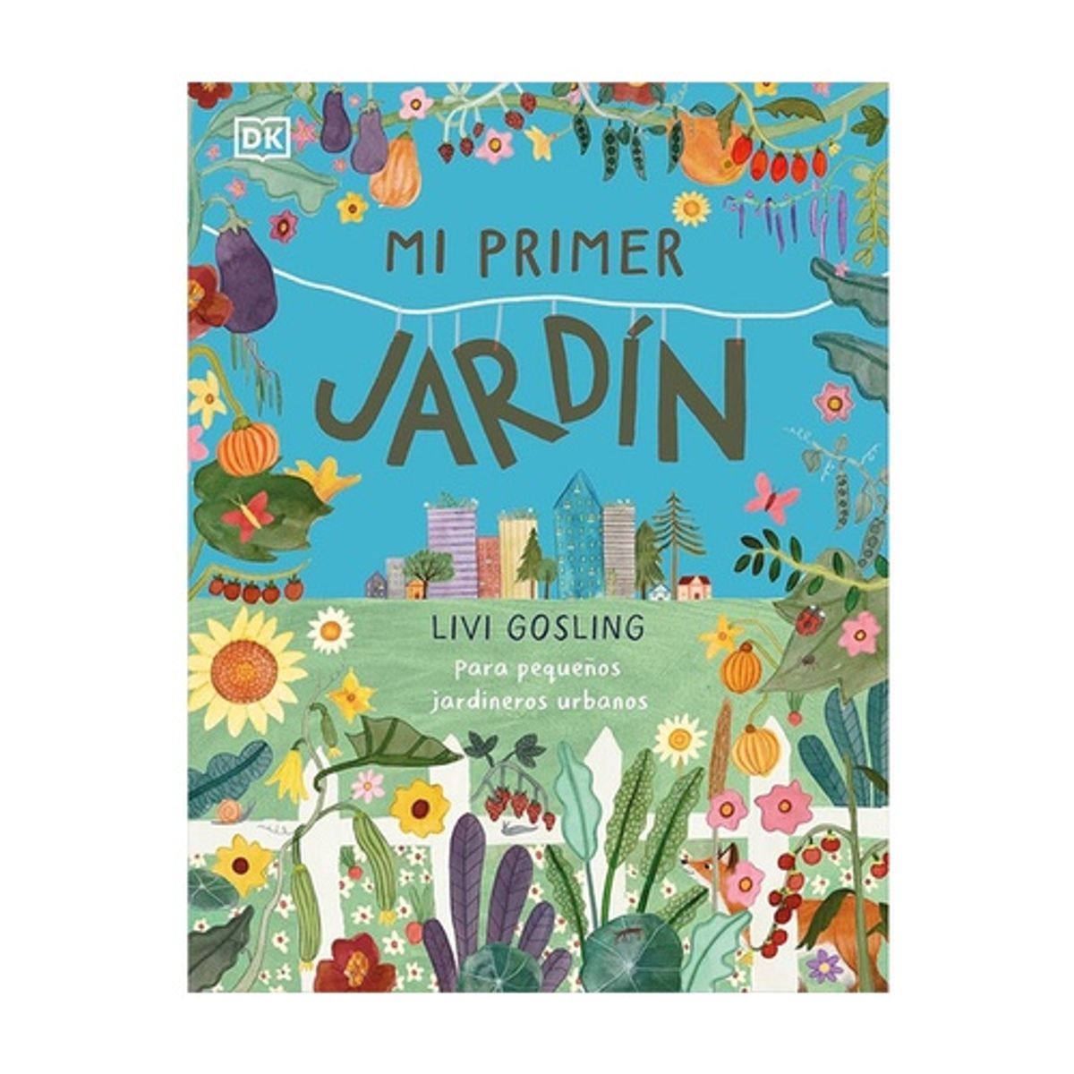 ANTARTICA LIBROS - Mi Primer Jardin - DORLING KINDERSLEY