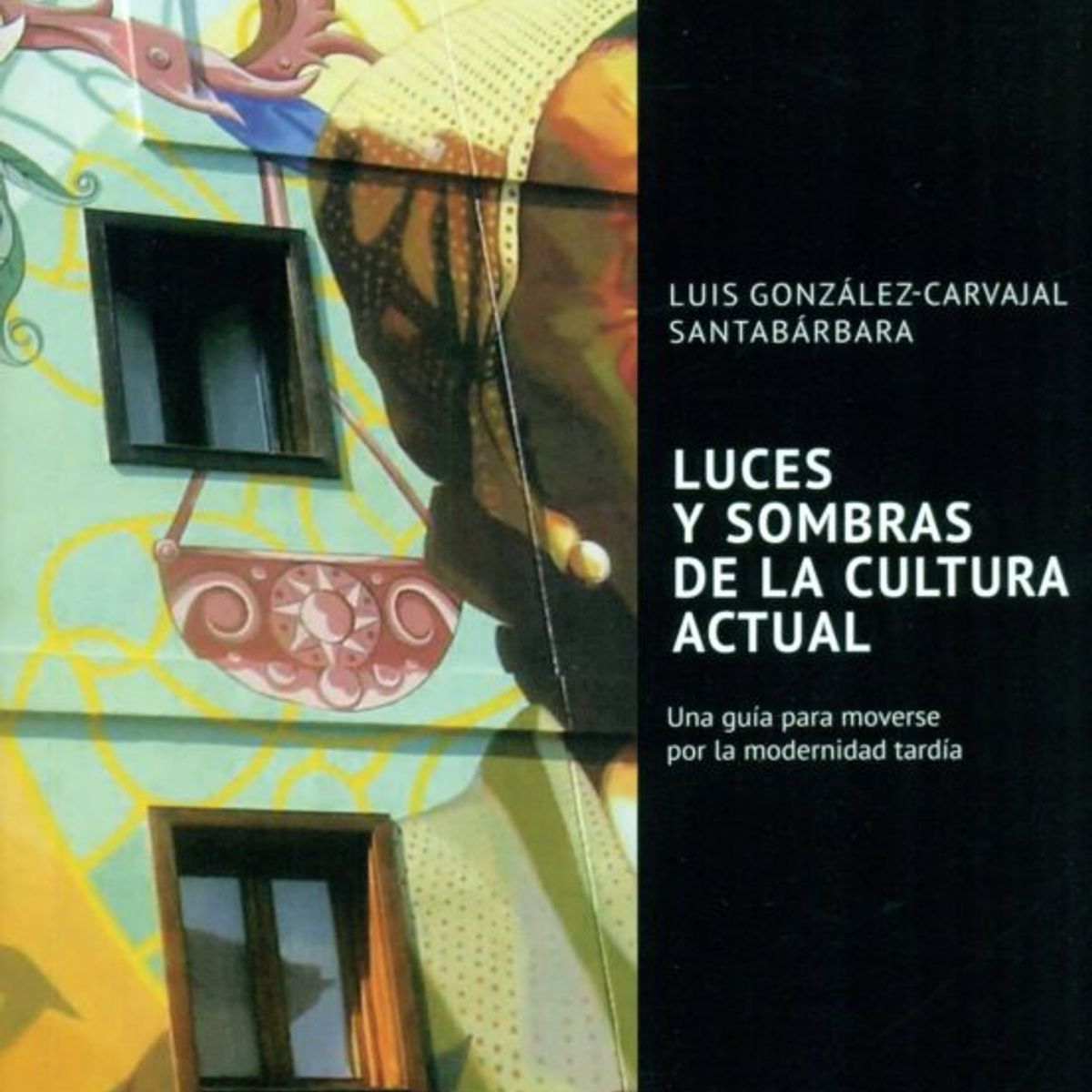 ANTARTICA LIBROS - Luces Y Sombras De La Cultura Actual