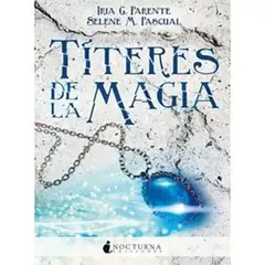 NOCTURNA EDICIONES - Titeres De La Magia 9788494527739