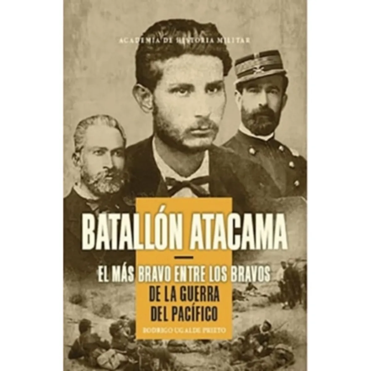 ACADEMIA DE HISTORIA MILITAR - Batallon Atacama 9789568989194