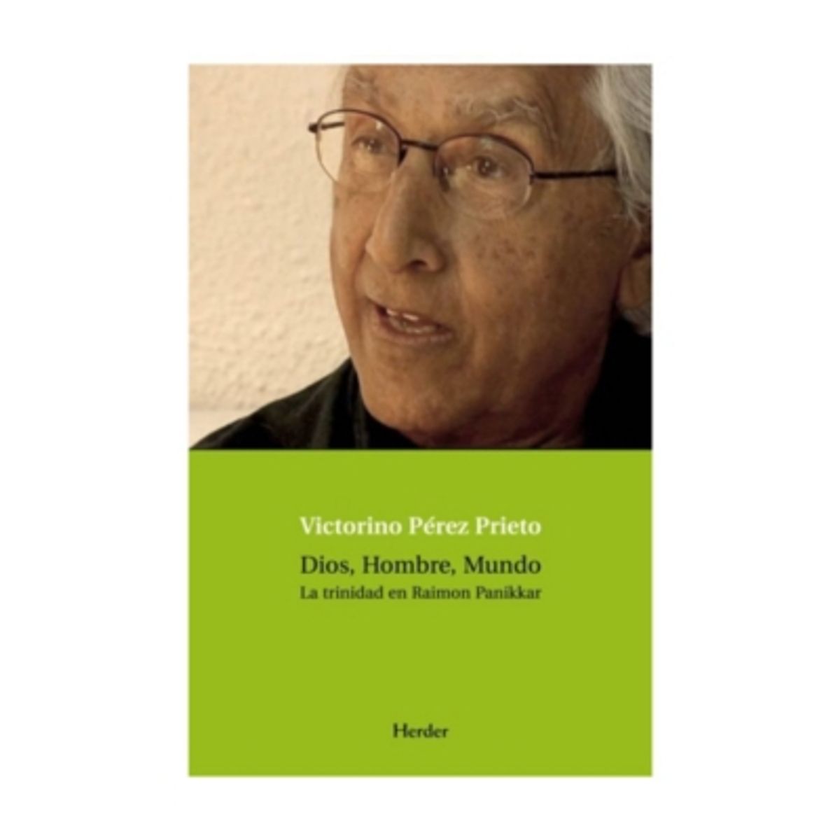 HERDER - Dios, Hombre, Mundo. La Trinidad De Raimon Pakkinar