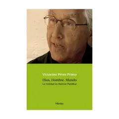 HERDER - Dios, Hombre, Mundo. La Trinidad De Raimon Pakkinar