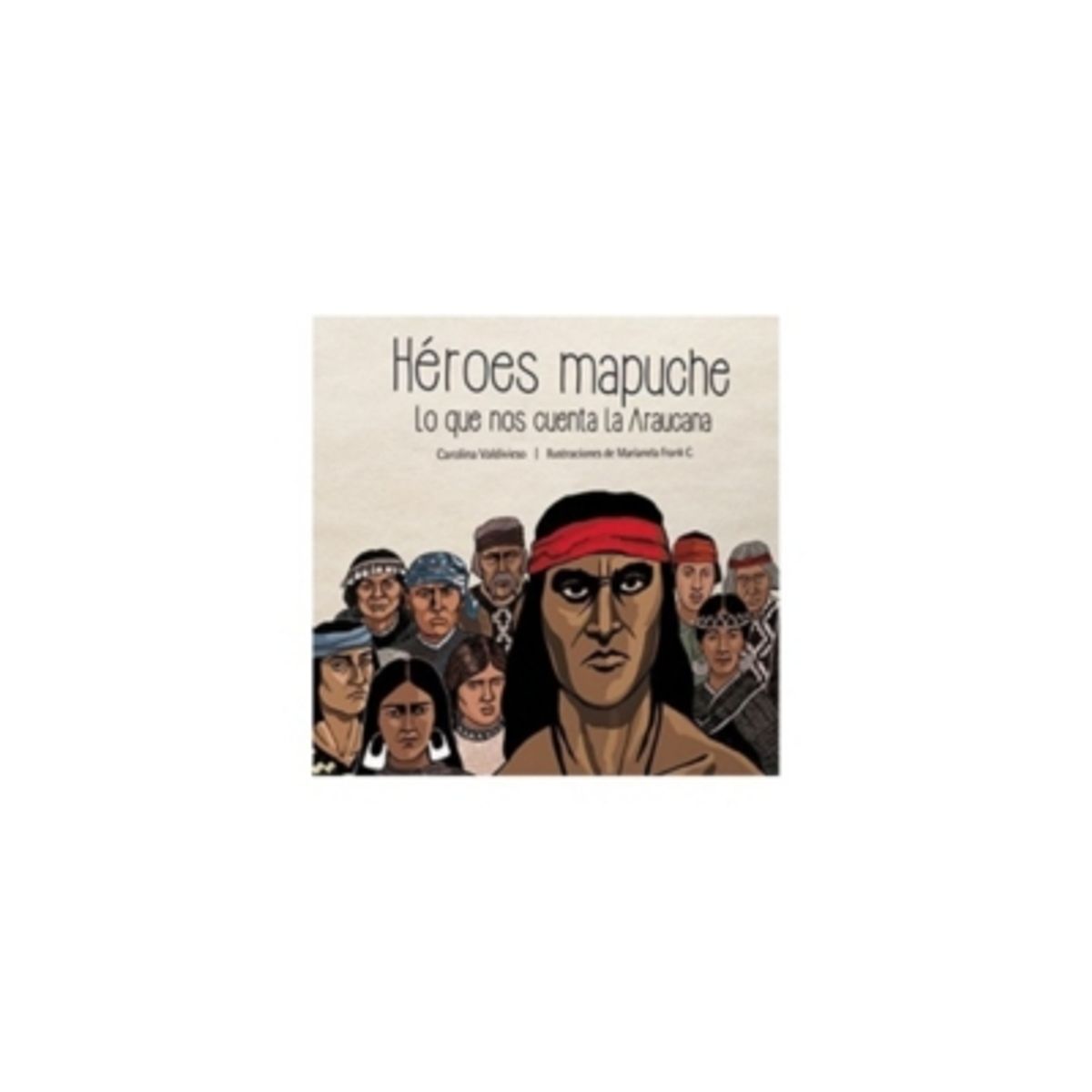 ZIG ZAG - Heroes Mapuches. Lo Que Nos Cuenta Arauco