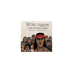 ZIG ZAG - Heroes Mapuches. Lo Que Nos Cuenta Arauco