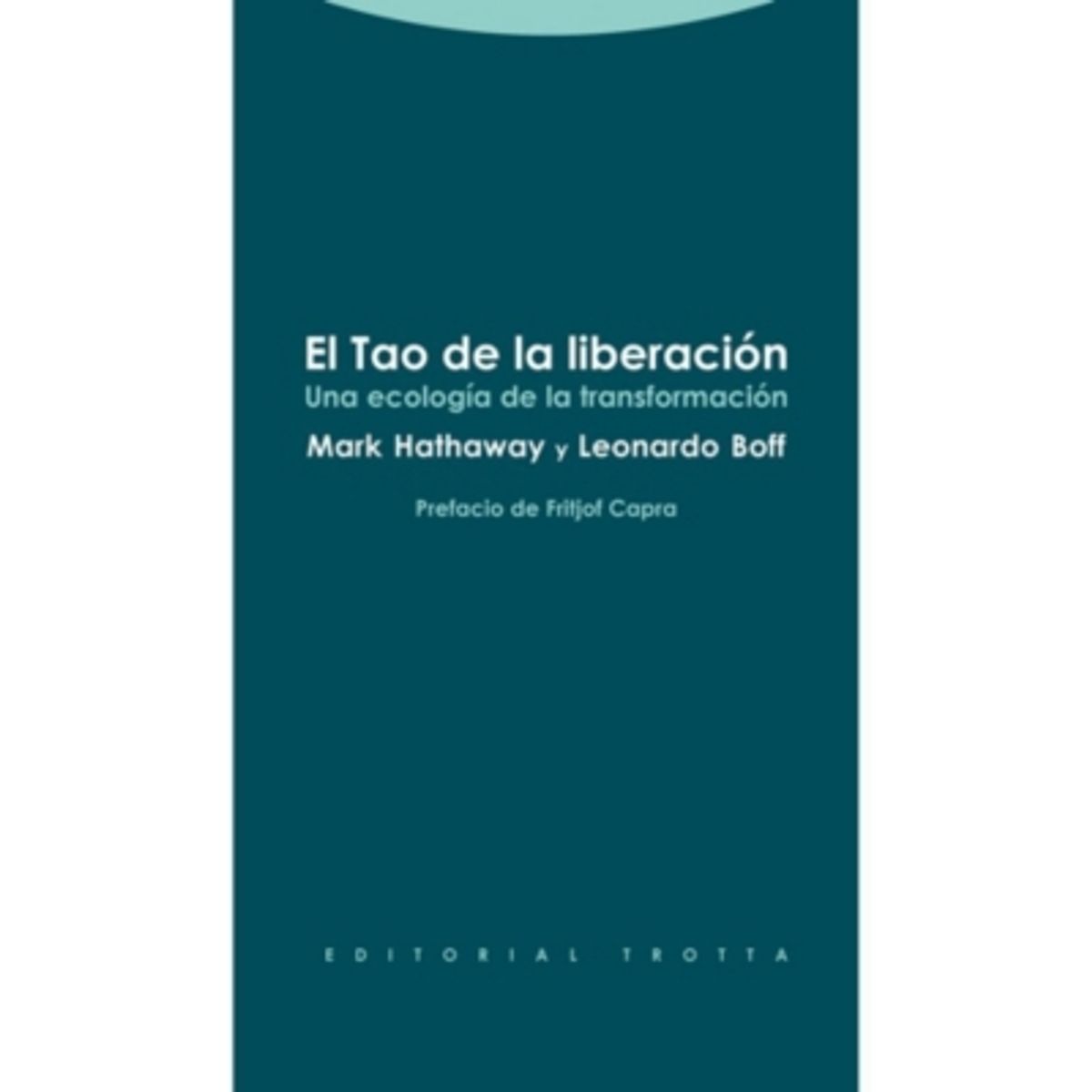 ANTARTICA LIBROS - El Tao De La Liberacion