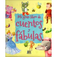 EDIMAT LIBROS - Mi Gran Libro De Cuentos Y Fabulas