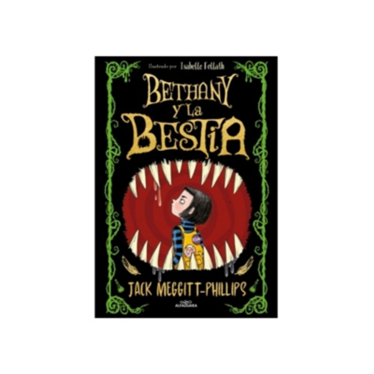 ALFAGUARA JUVENIL - Bethany Y La Bestia