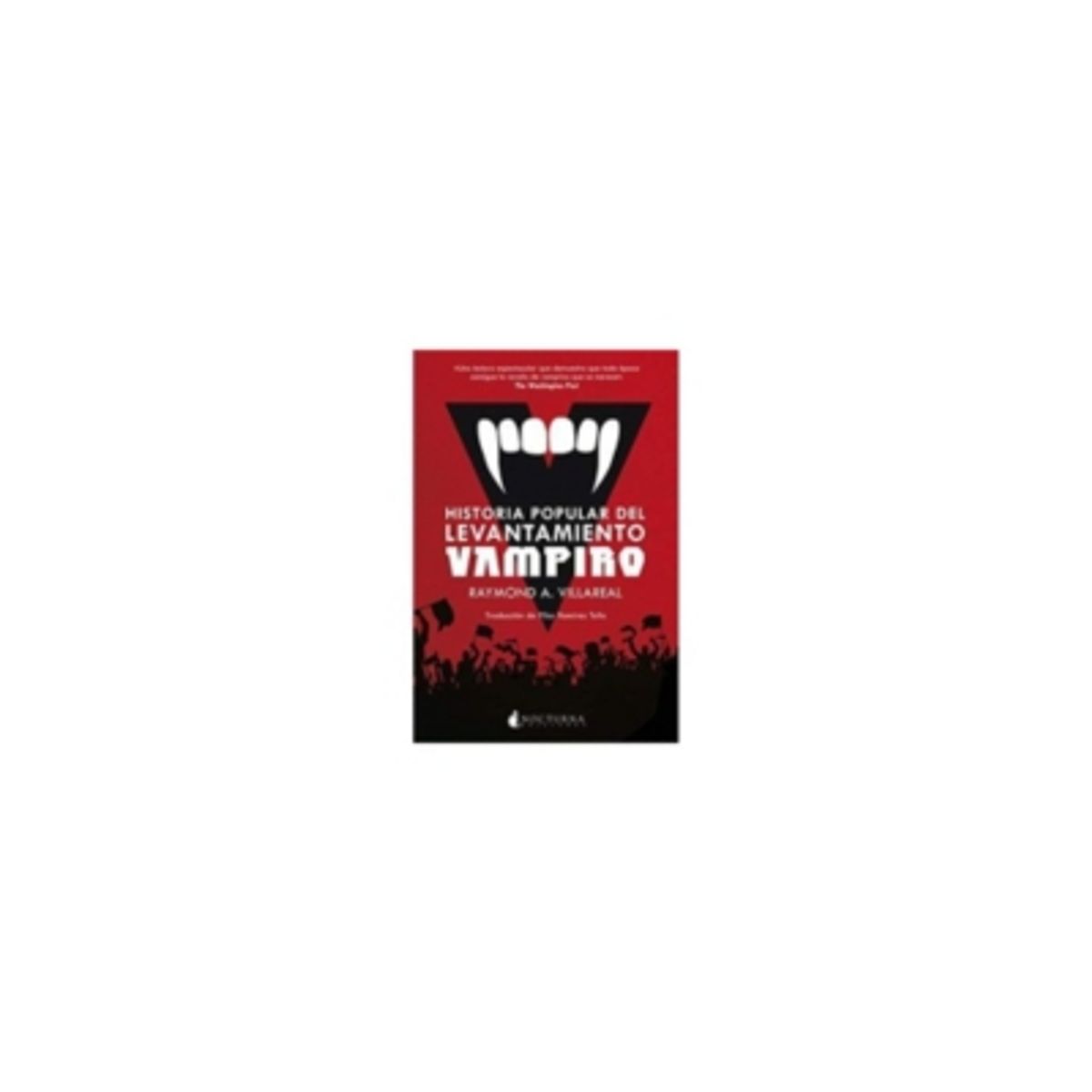 NOCTURNA EDICIONES - Historia Popular Del Levantamiento Vampiro
