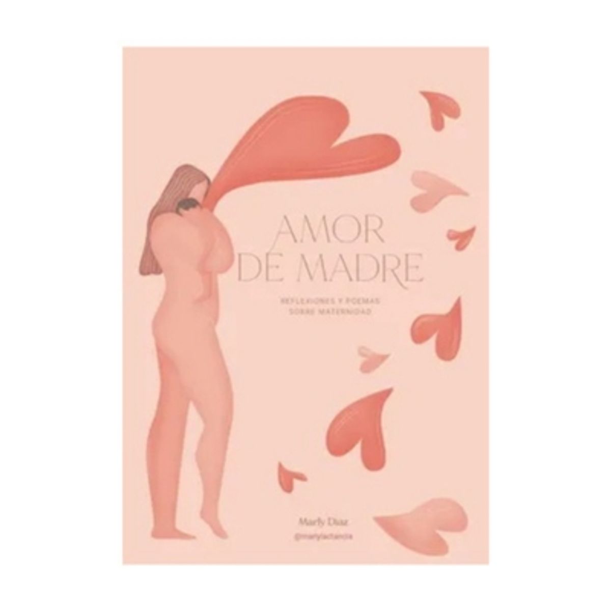 AUTOEDICION - Amor De Madre - DIAZ, MARLINA