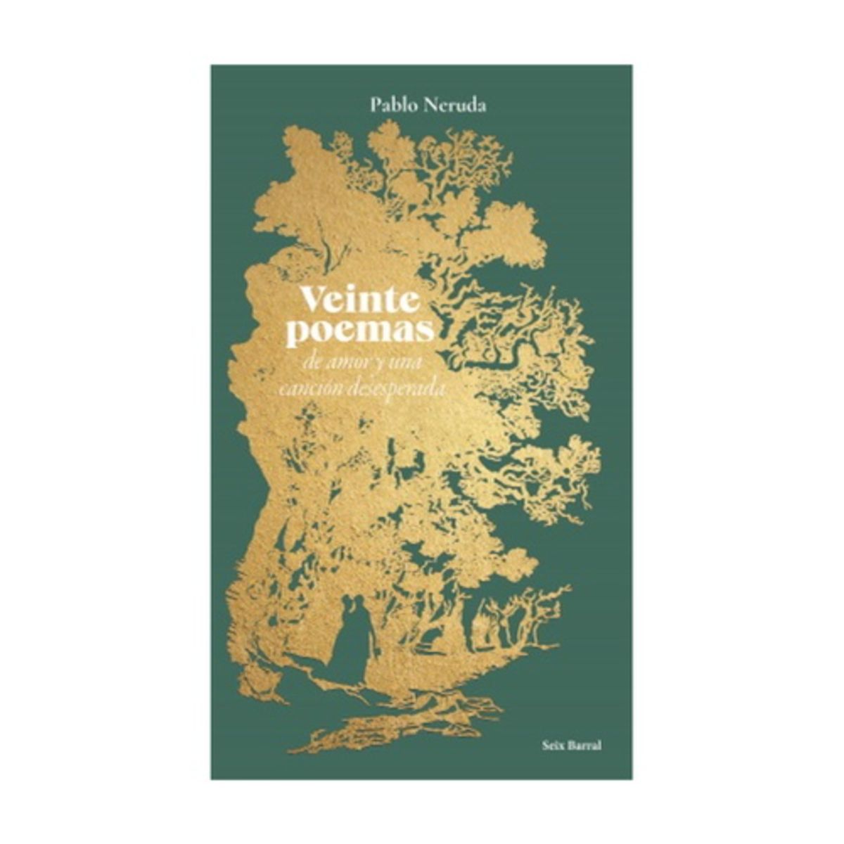 SEIX BARRAL - Veinte Poemas De Amor Y Una Cancion Desesperada