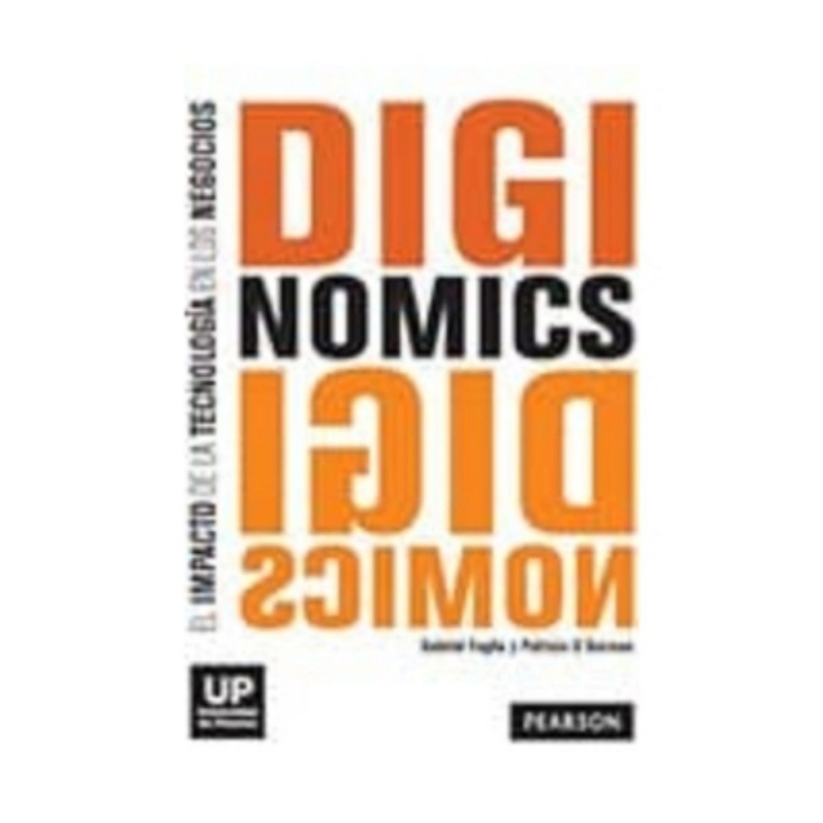 PEARSON - Diginomics. El Impacto De La Tecnologia En Los Negocios