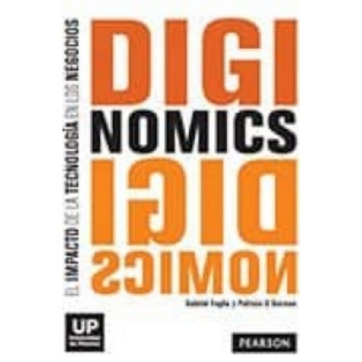 PEARSON - Diginomics. El Impacto De La Tecnologia En Los Negocios