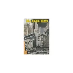 ANTARTICA LIBROS - Lola Alvarez Bravo. Y La Fotografia De Una Epoca