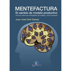 ANTARTICA LIBROS - Mentefactura. El Cambio De Modo Productivo