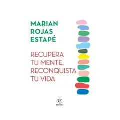 ESPASA CALPE - Recupera Tu Mente, Reconquista Tu Vida