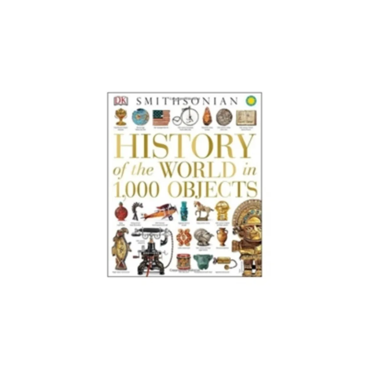 ANTARTICA LIBROS - Smithsonian History Of The World In 1000 Objects (Td)