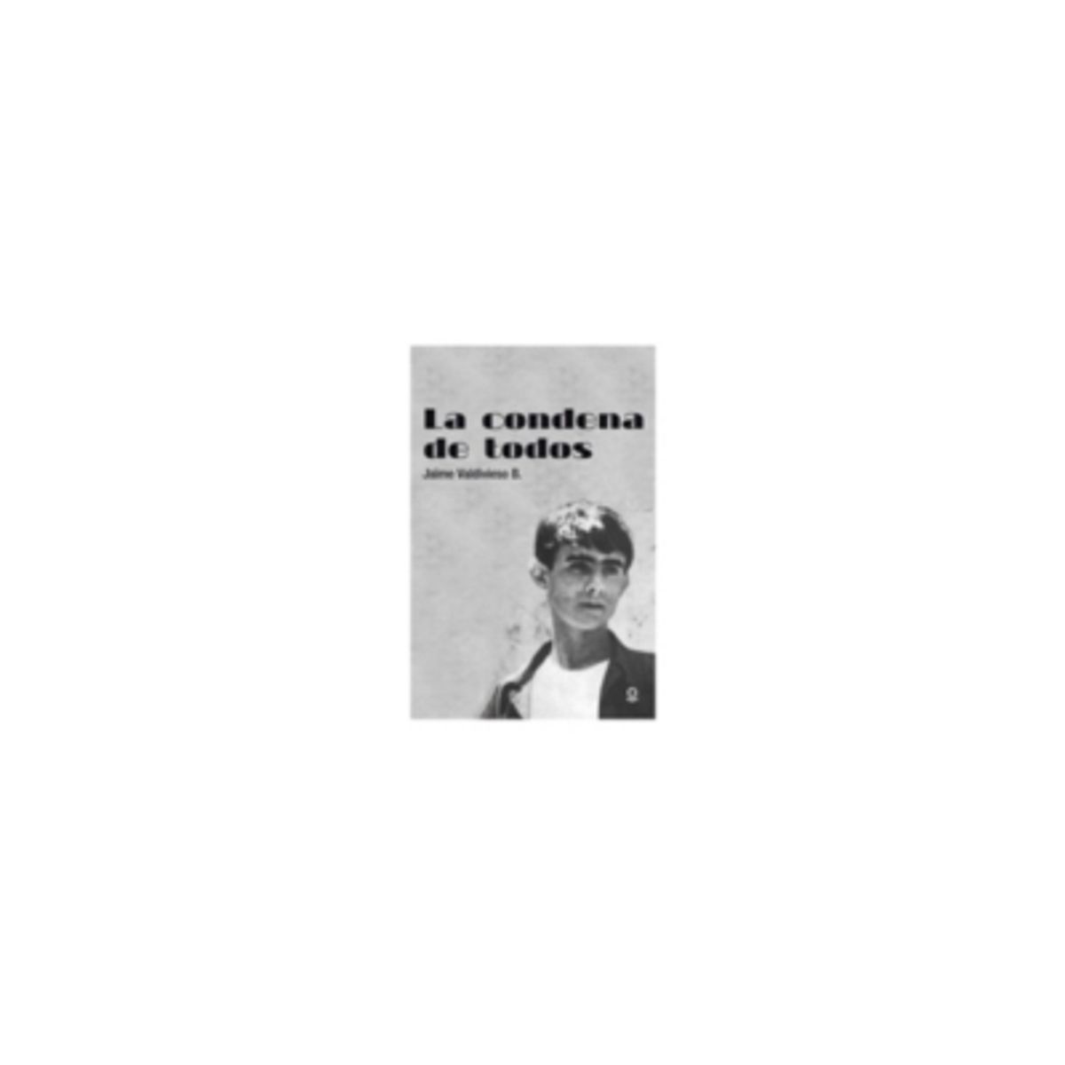 ALFAGUARA JUVENIL - La Condena De Todos
