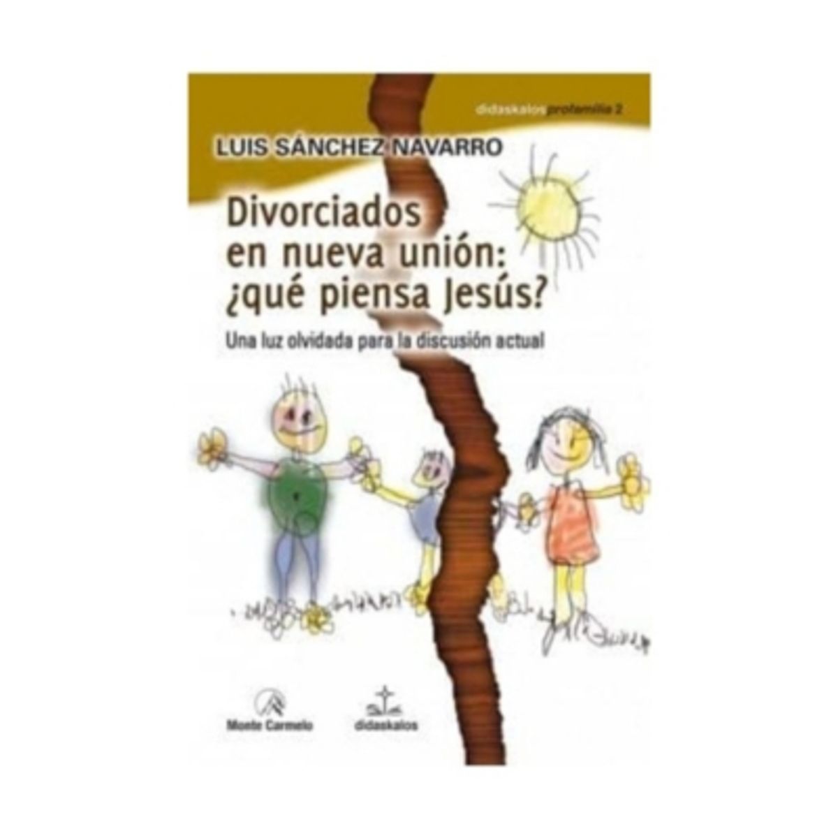 ANTARTICA LIBROS - Divorciados En Nueva Union:¿Que Piensa Jesus?