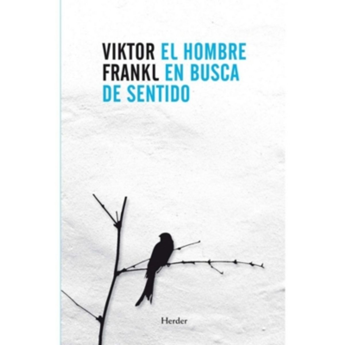 HERDER - El Hombre En Busca De Sentido 3º Edicion