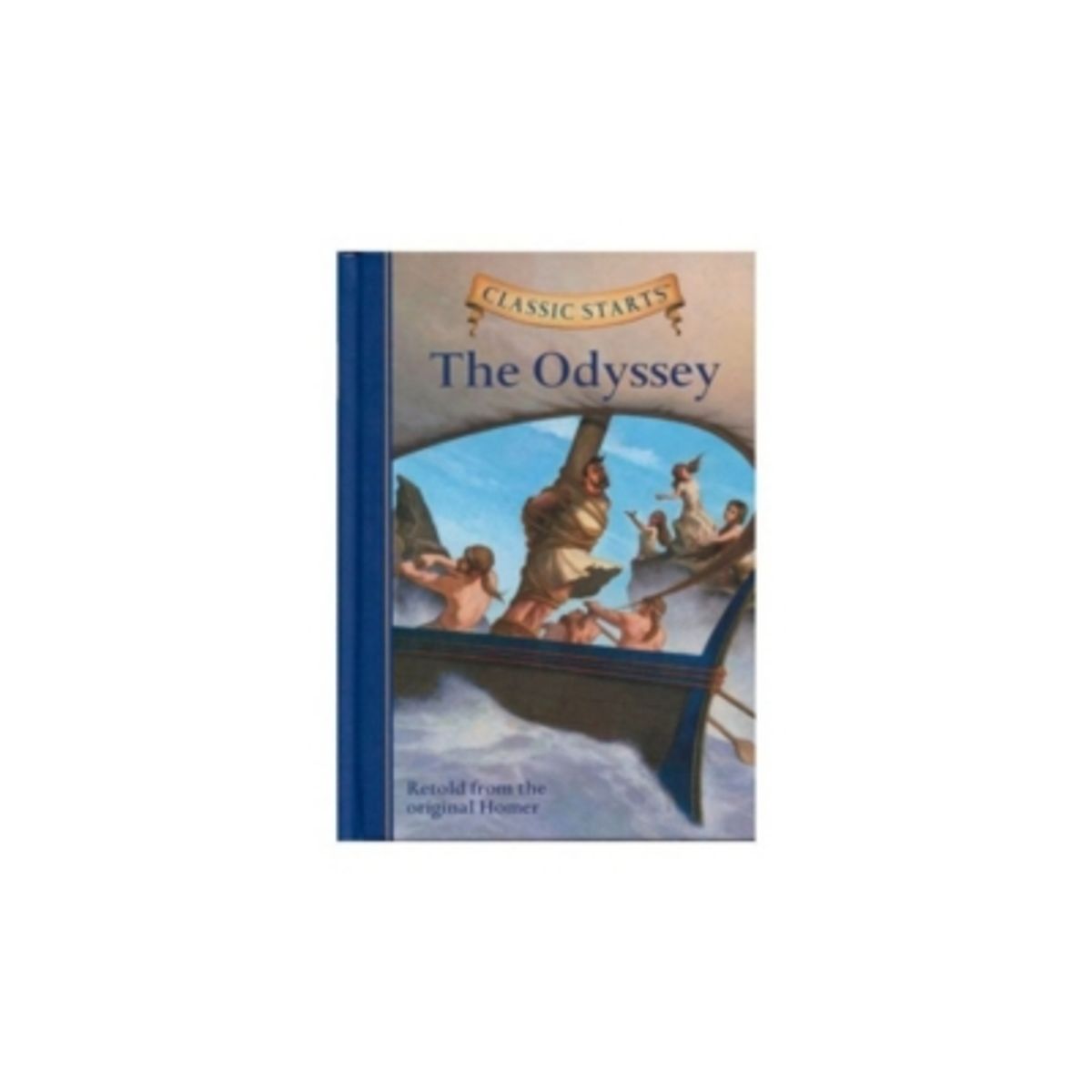 STERLING PUBLISHING - The Odyssey (Classic Starts) (Td)