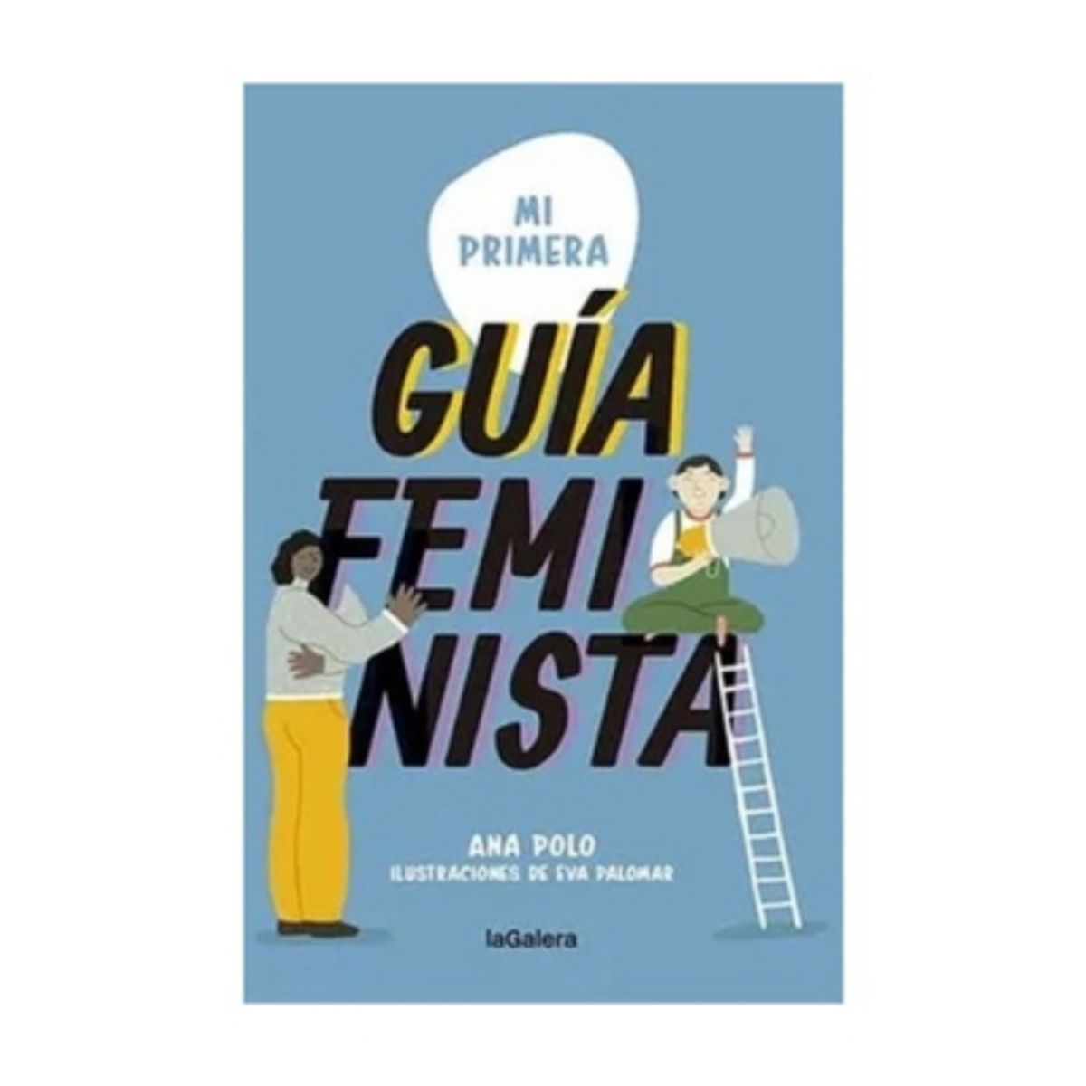 LA GALERA - Mi Primera Guia Feminista