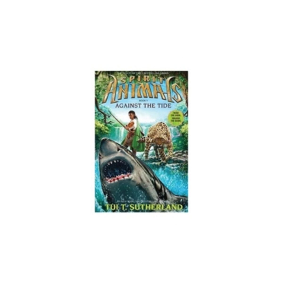 SCHOLASTIC - Spirit Animals: Book 5: Against The Tide