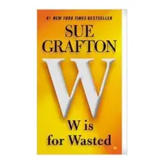 ANTARTICA LIBROS - W Is For Wasted: A Kinsey Millhone Novel (Book 23)